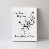 Its Fine Im Fine Everything Is Fine Funny Chicken Canvas