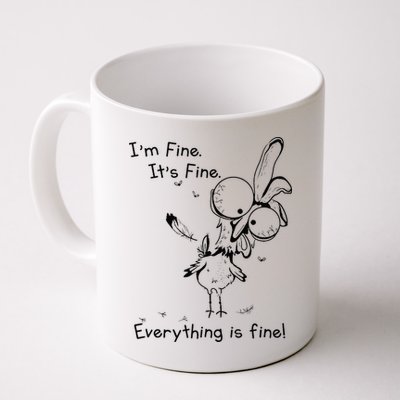 Its Fine Im Fine Everything Is Fine Funny Chicken Mug