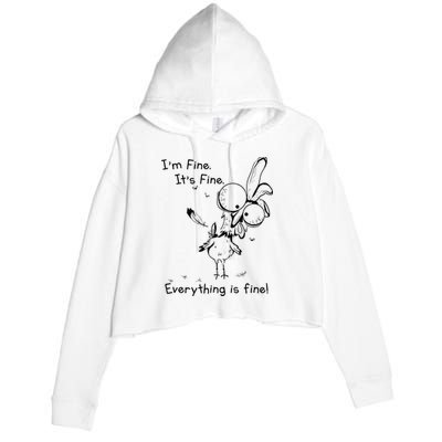 Its Fine Im Fine Everything Is Fine Funny Chicken Crop Fleece Hoodie