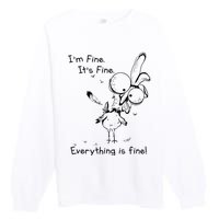 Its Fine Im Fine Everything Is Fine Funny Chicken Premium Crewneck Sweatshirt