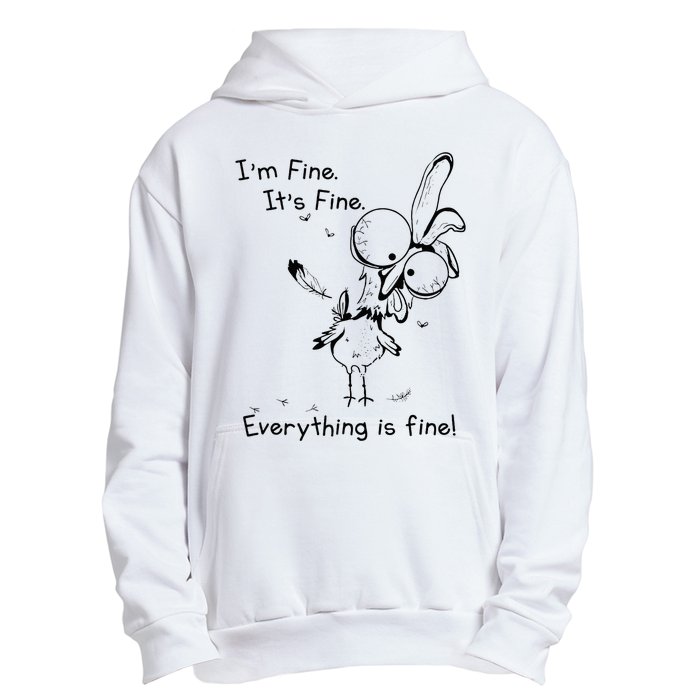 Its Fine Im Fine Everything Is Fine Funny Chicken Urban Pullover Hoodie