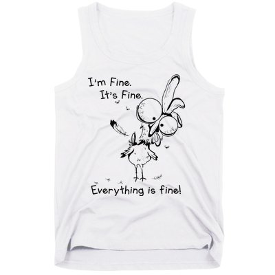 Its Fine Im Fine Everything Is Fine Funny Chicken Tank Top