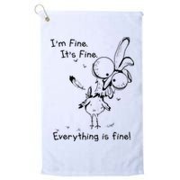 Its Fine Im Fine Everything Is Fine Funny Chicken Golf Towel