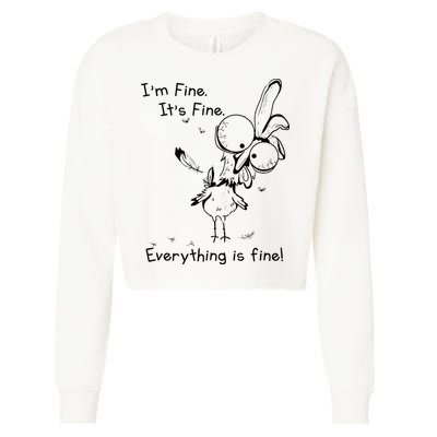 Its Fine Im Fine Everything Is Fine Funny Chicken Cropped Pullover Crew