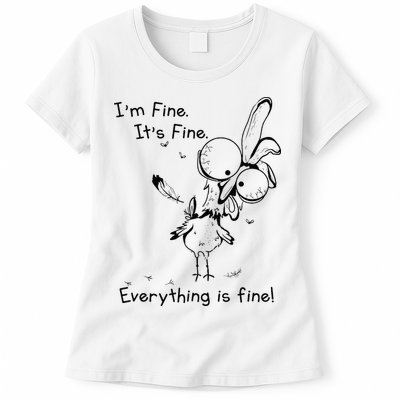 Its Fine Im Fine Everything Is Fine Funny Chicken Womens T-Shirt
