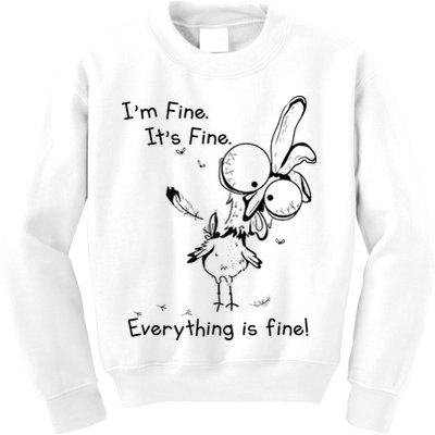 Its Fine Im Fine Everything Is Fine Funny Chicken Kids Sweatshirt