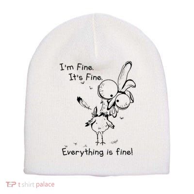 Its Fine Im Fine Everything Is Fine Funny Chicken Short Acrylic Beanie