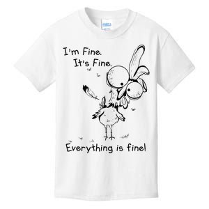 Its Fine Im Fine Everything Is Fine Funny Chicken Kids T-Shirt