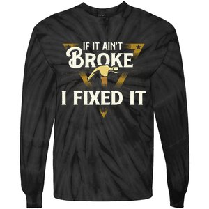 I Fixed It Handyman Repairman Repair Work Laborer Tie-Dye Long Sleeve Shirt