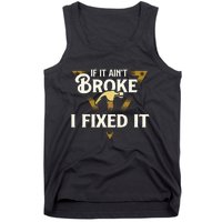 I Fixed It Handyman Repairman Repair Work Laborer Tank Top