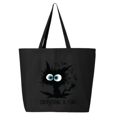 Its Fine Im Fine Everythings Fine Great Gift Funny Cat Gift 25L Jumbo Tote