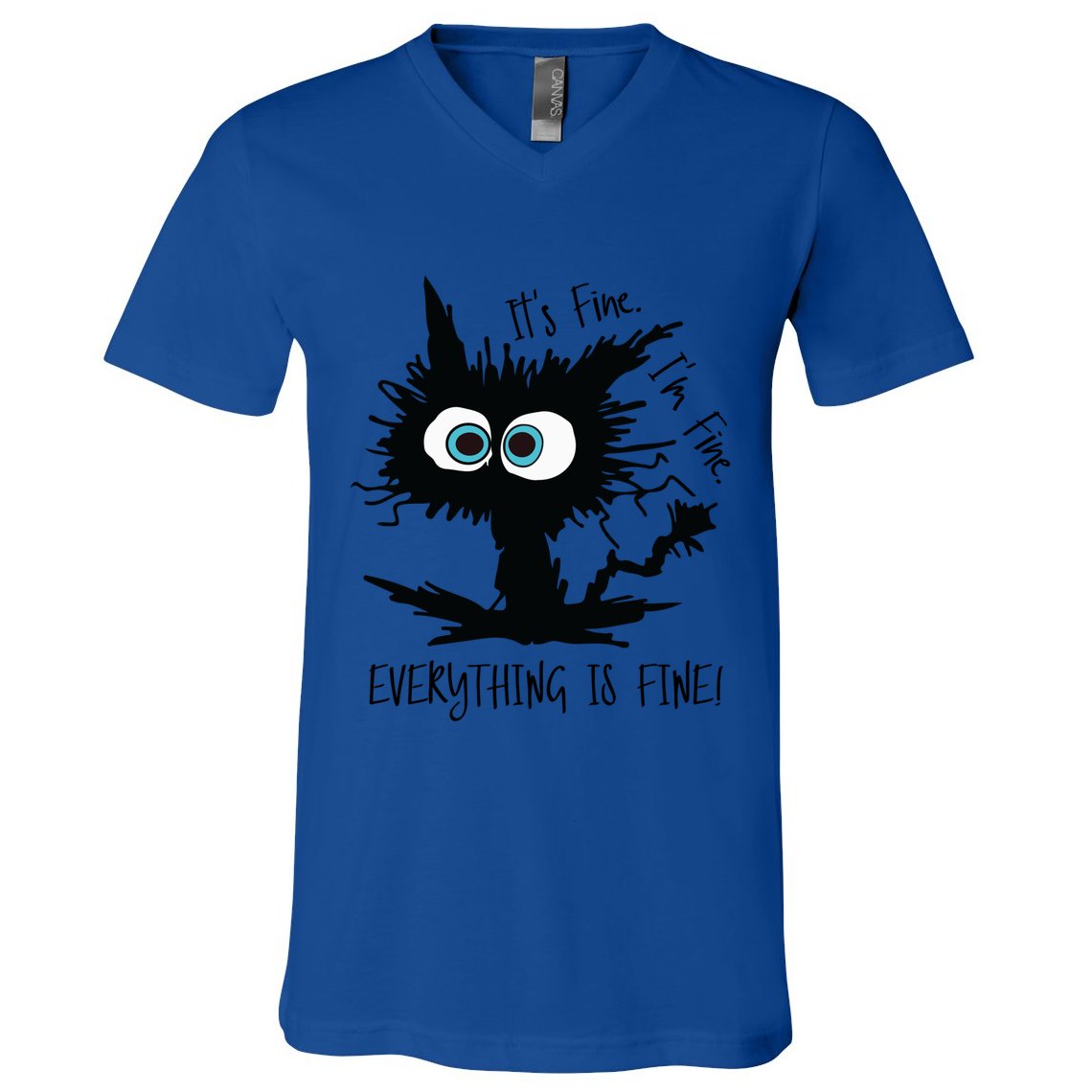 Its Fine Im Fine Everythings Fine Great Gift Funny Cat Gift V-Neck T-Shirt
