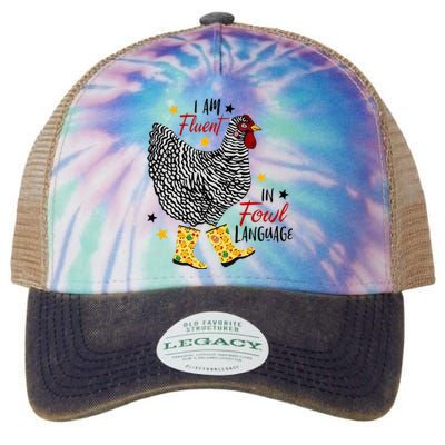 I'm Fluent In Fowl Language Farm Life Crazy Chicken Lady Legacy Tie Dye Trucker Hat