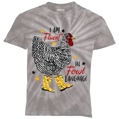 I'm Fluent In Fowl Language Farm Life Crazy Chicken Lady Kids Tie-Dye T-Shirt