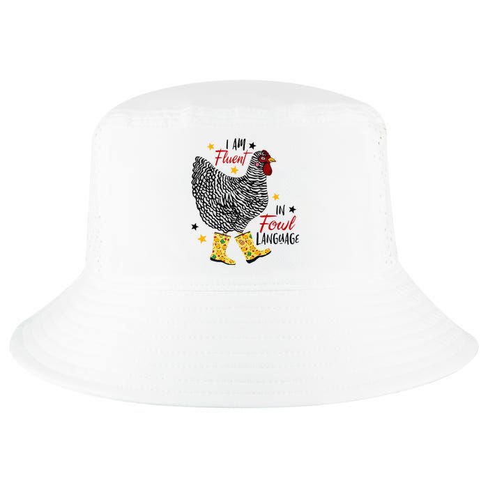 I'm Fluent In Fowl Language Farm Life Crazy Chicken Lady Cool Comfort Performance Bucket Hat