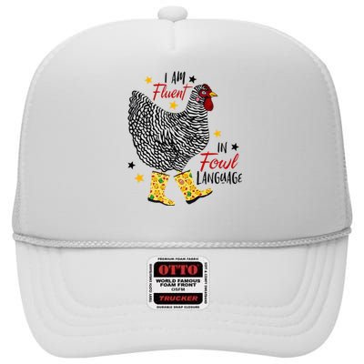 I'm Fluent In Fowl Language Farm Life Crazy Chicken Lady High Crown Mesh Back Trucker Hat