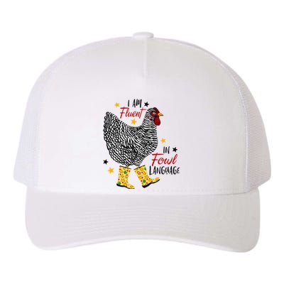 I'm Fluent In Fowl Language Farm Life Crazy Chicken Lady Yupoong Adult 5-Panel Trucker Hat