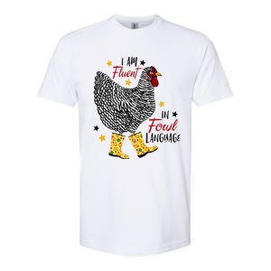 I'm Fluent In Fowl Language Farm Life Crazy Chicken Lady Softstyle CVC T-Shirt