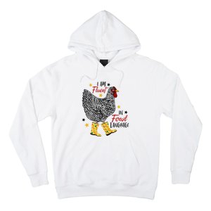 I'm Fluent In Fowl Language Farm Life Crazy Chicken Lady Hoodie