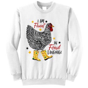 I'm Fluent In Fowl Language Farm Life Crazy Chicken Lady Sweatshirt