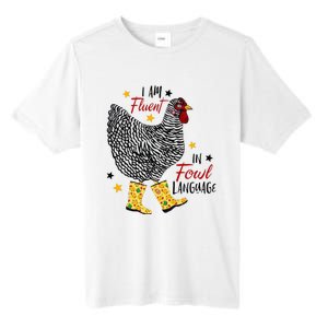 I'm Fluent In Fowl Language Farm Life Crazy Chicken Lady Tall Fusion ChromaSoft Performance T-Shirt