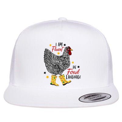 I'm Fluent In Fowl Language Farm Life Crazy Chicken Lady Flat Bill Trucker Hat