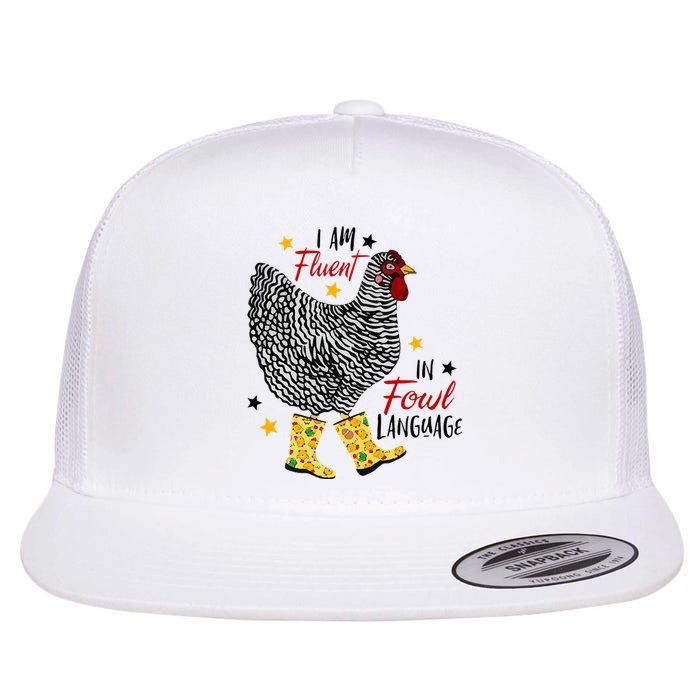 I'm Fluent In Fowl Language Farm Life Crazy Chicken Lady Flat Bill Trucker Hat