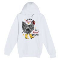 I'm Fluent In Fowl Language Farm Life Crazy Chicken Lady Premium Pullover Hoodie