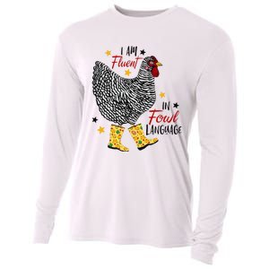 I'm Fluent In Fowl Language Farm Life Crazy Chicken Lady Cooling Performance Long Sleeve Crew