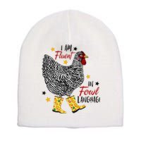 I'm Fluent In Fowl Language Farm Life Crazy Chicken Lady Short Acrylic Beanie