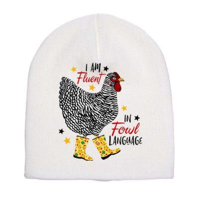 I'm Fluent In Fowl Language Farm Life Crazy Chicken Lady Short Acrylic Beanie