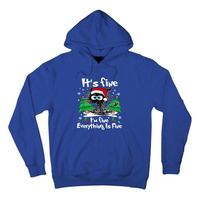 ItS Fine I Am Fine Everything Is Fine Cat Christmas Funny Gift Hoodie