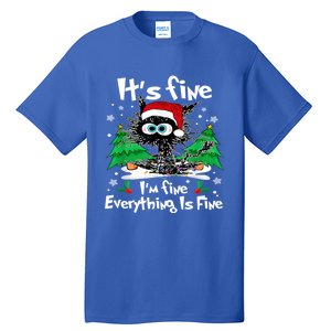 ItS Fine I Am Fine Everything Is Fine Cat Christmas Funny Gift Tall T-Shirt