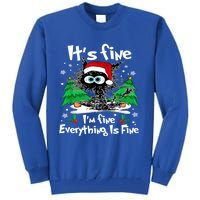 ItS Fine I Am Fine Everything Is Fine Cat Christmas Funny Gift Tall Sweatshirt