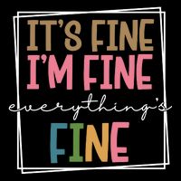 Its Fine Im Fine Everything Is Fine Funny Quote Drawstring Bag