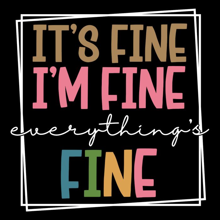 Its Fine Im Fine Everything Is Fine Funny Quote Bag