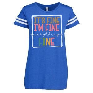 Its Fine Im Fine Everything Is Fine Funny Quote Enza Ladies Jersey Football T-Shirt