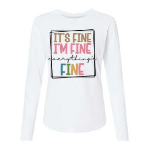 Its Fine Im Fine Everything Is Fine Funny Quote Womens Cotton Relaxed Long Sleeve T-Shirt