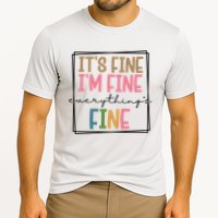 Its Fine Im Fine Everything Is Fine Funny Quote Performance Shirt