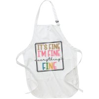 Its Fine Im Fine Everything Is Fine Funny Quote Apron