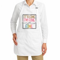 Its Fine Im Fine Everything Is Fine Funny Quote Apron