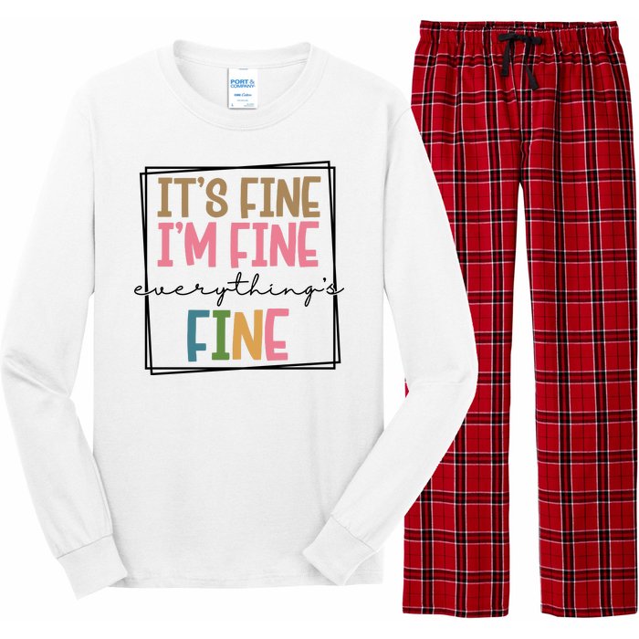 Its Fine Im Fine Everything Is Fine Funny Quote Long Sleeve Pajama Set