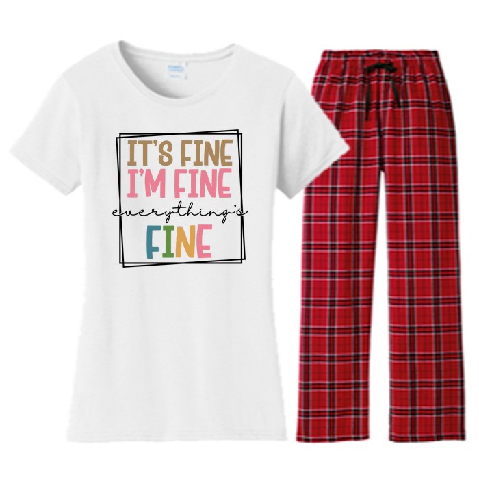 Its Fine Im Fine Everything Is Fine Funny Quote Women's Flannel Pajama Set