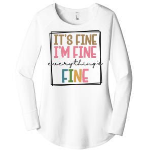 Its Fine Im Fine Everything Is Fine Funny Quote Women's Perfect Tri Tunic Long Sleeve Shirt