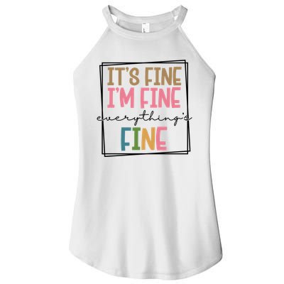 Its Fine Im Fine Everything Is Fine Funny Quote Women's Perfect Tri Rocker Tank
