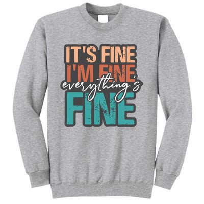 Its Fine Introvert Sarcastic Good Vibes Tall Sweatshirt