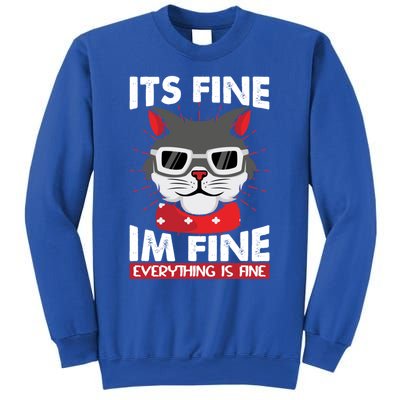 ItS Fine I Am Fine Everything Is Fine Funny Humorous Gift Sweatshirt