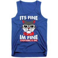 ItS Fine I Am Fine Everything Is Fine Funny Humorous Gift Tank Top