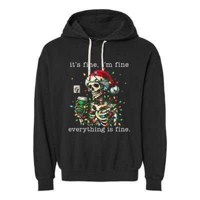 ItS Fine IM Fine Everything Is Fine Christmas Skeleton Garment-Dyed Fleece Hoodie