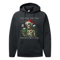 ItS Fine IM Fine Everything Is Fine Christmas Skeleton Performance Fleece Hoodie